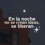 Las mejores ideas me visitan en la noche